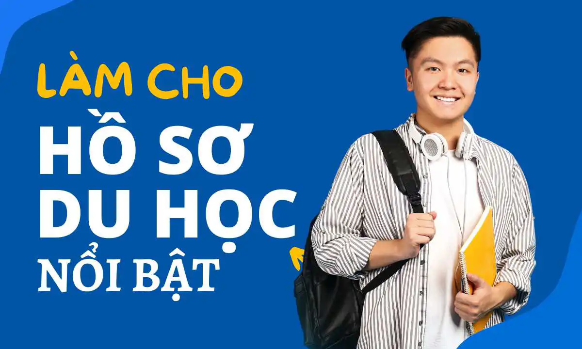 Hướng dẫn làm hồ sơ du học cùng chuyên gia
